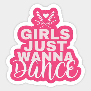 Girls Just Wanna Dance Sticker